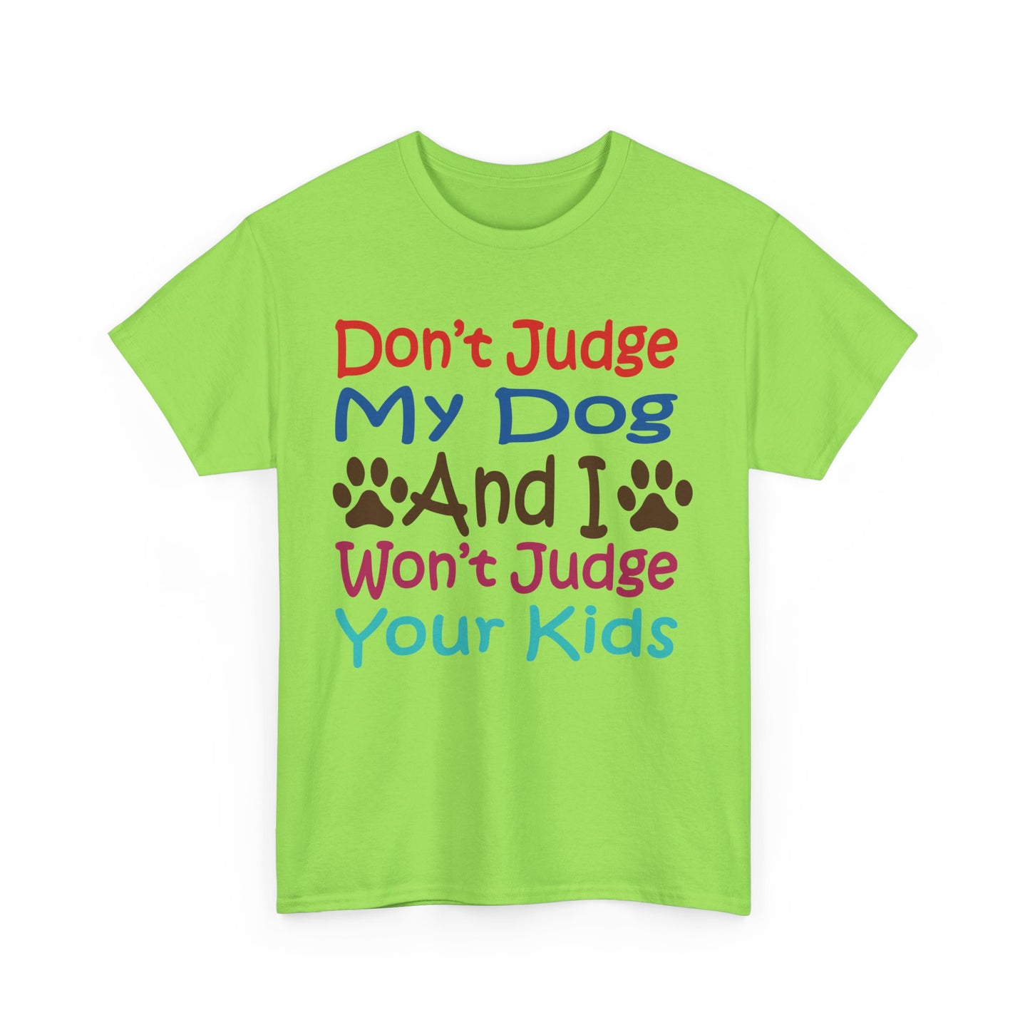 Don't judge my dog. Heavy Cotton T-Shirt