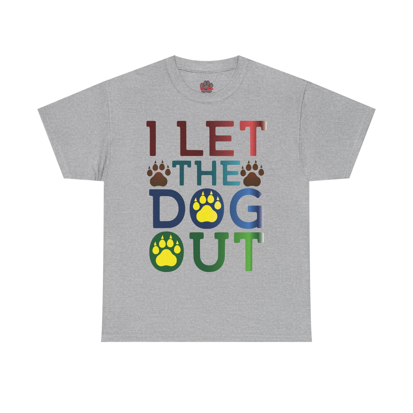 I Let the Dog Out. Heavy Cotton T-Shirt