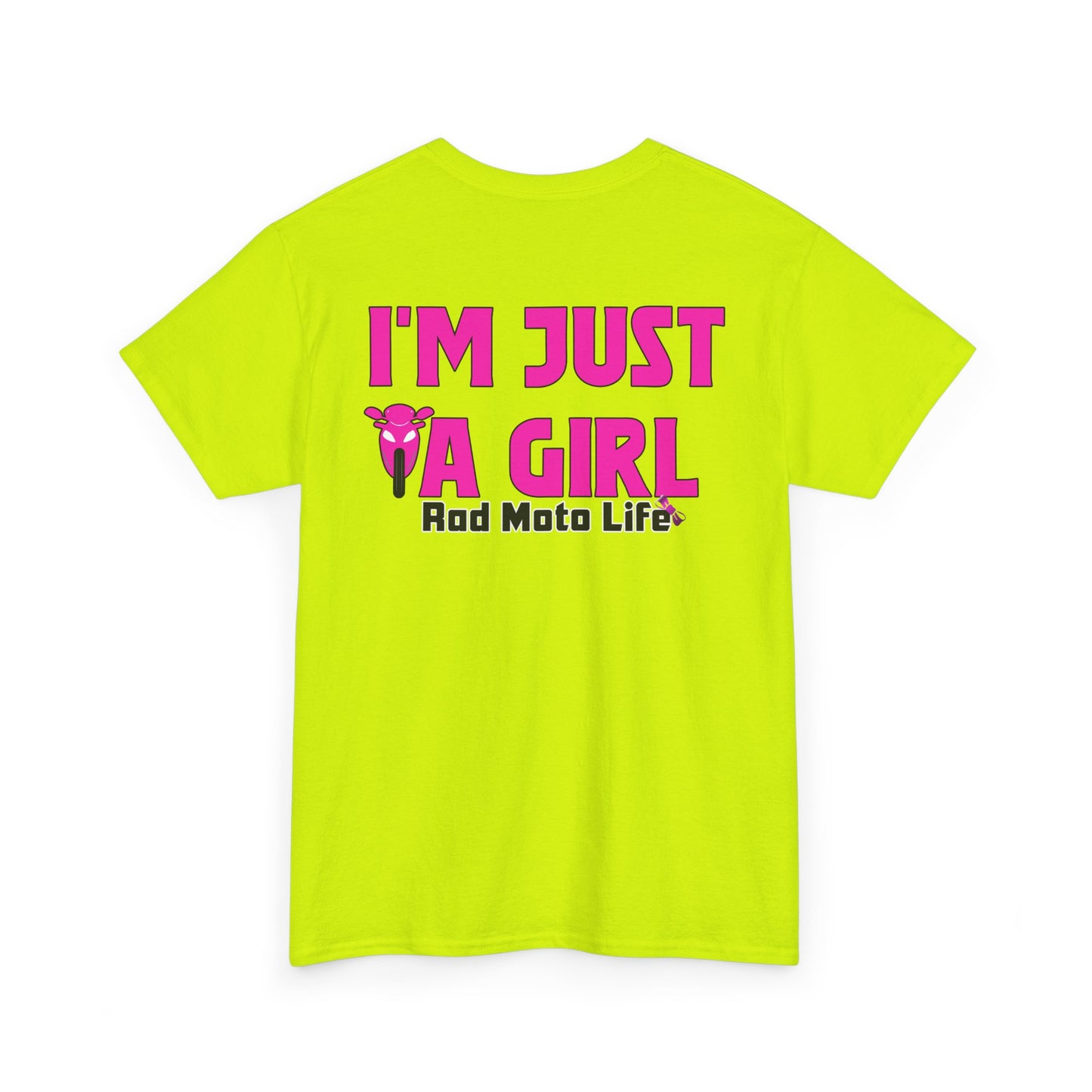 I'M Just a Girl, Rad Moto Life, Heavy Cotton T-Shirt
