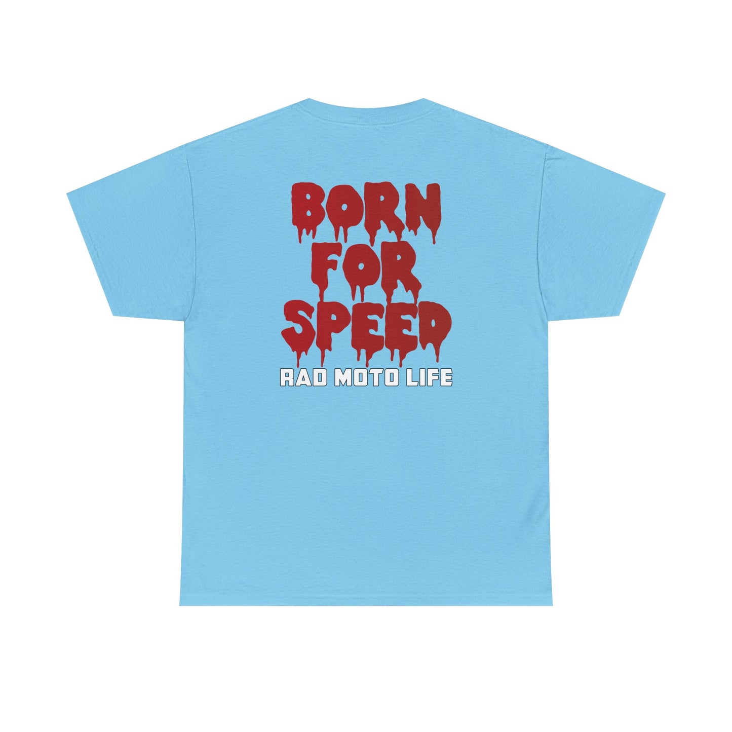 Born for Speed, Rad Moto Life, Heavy Cotton T-Shirt