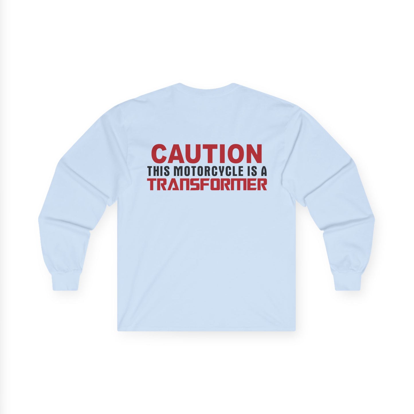 Caution, This Motorcycle is a Transformer, Rad Moto Bunny, Unisex Long Sleeve Tee - Bold Graphic T-Shirt for Motorcycle Enthusiasts