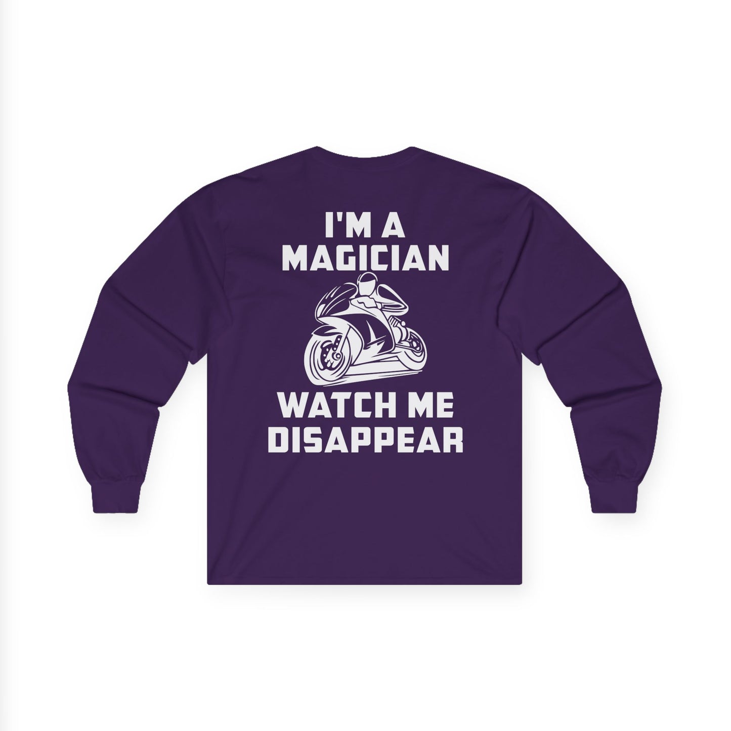 I'M a Magician, Rad Moto Life Unisex Long Sleeve Tee - Bold Graphic T-Shirt for Motorcycle Enthusiasts