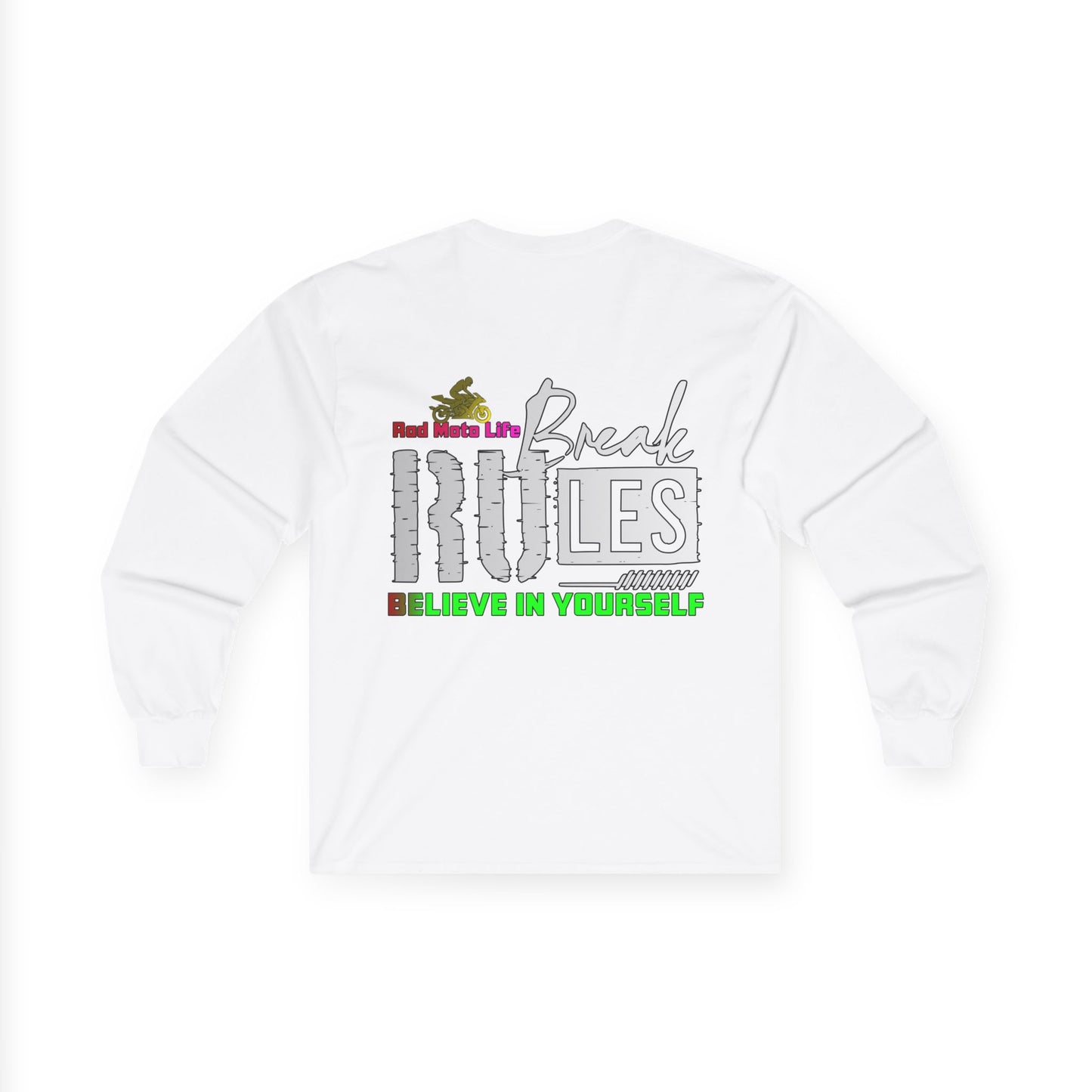 Break Rules, Rad Moto Life Unisex Long Sleeve Tee - Bold Graphic T-Shirt for Motorcycle Enthusiasts