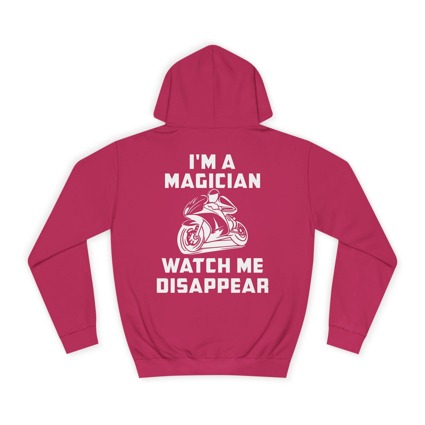 I'M a Magician, Rad Moto Life Unisex Hoodie - Biker Style Sweatshirt for Motorcycle Enthusiasts