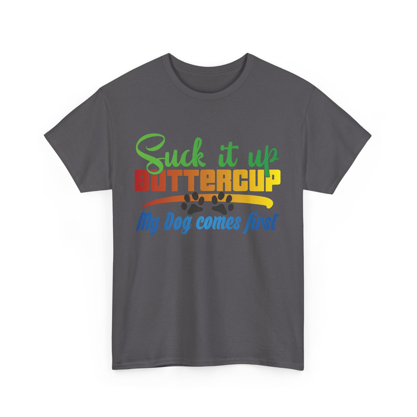 Suck it up Buttercup. Heavy Cotton T-Shirt