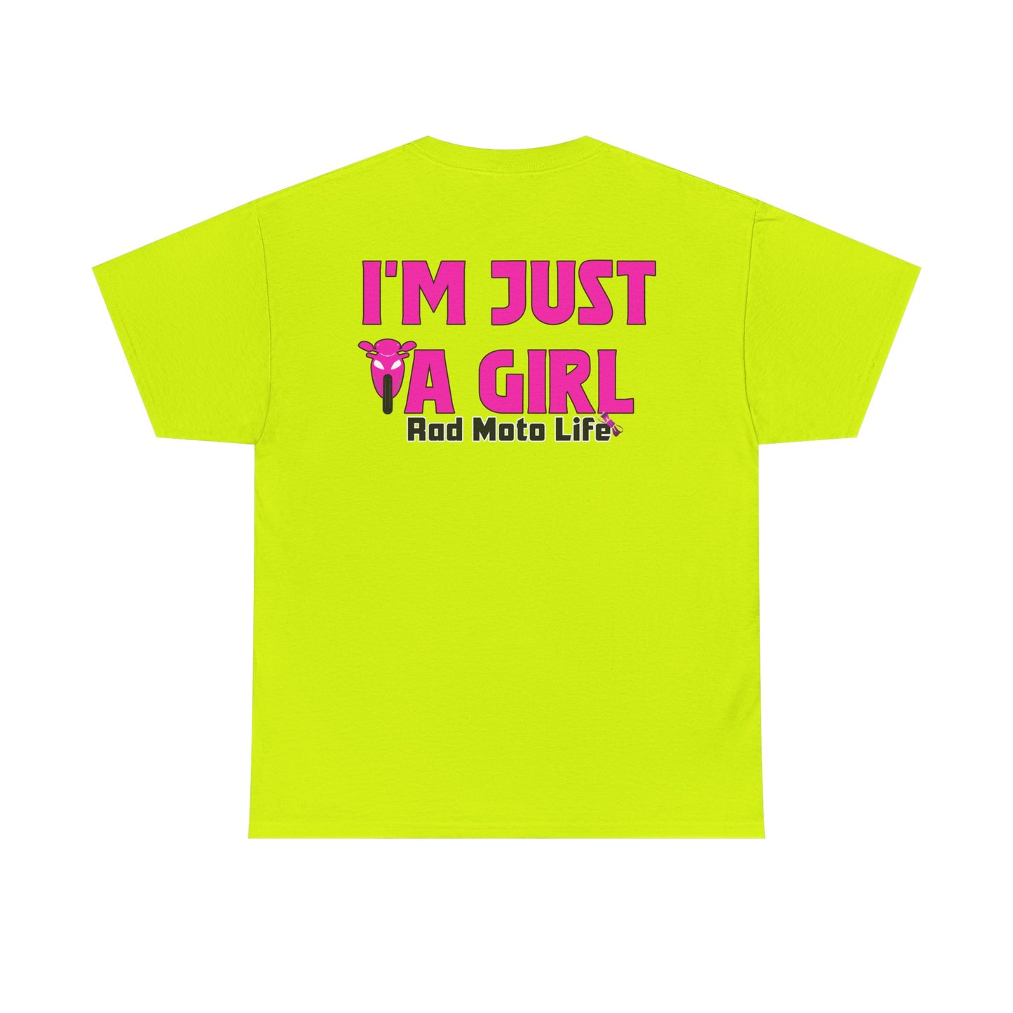 I'M Just a Girl, Rad Moto Life, Heavy Cotton T-Shirt