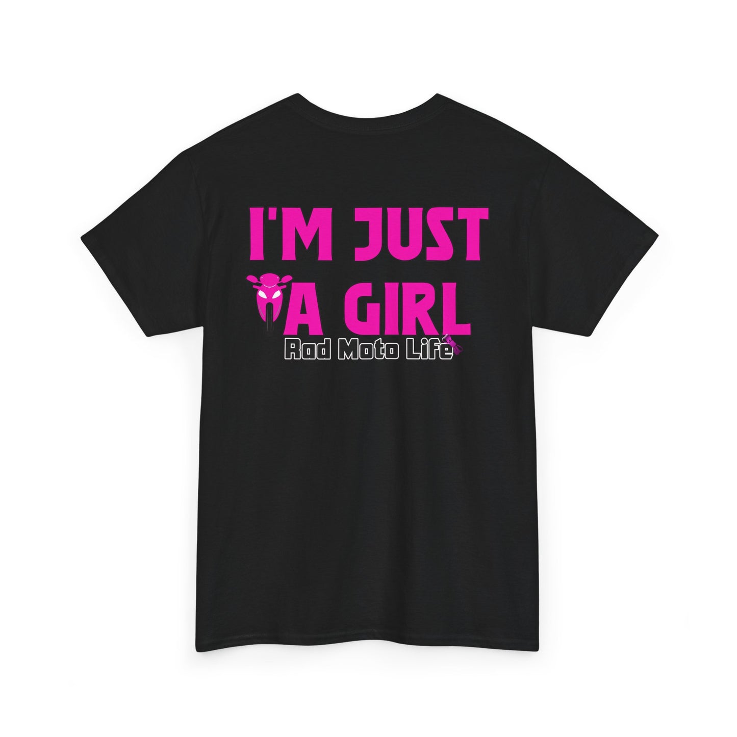 I'M Just a Girl, Rad Moto Life, Heavy Cotton T-Shirt
