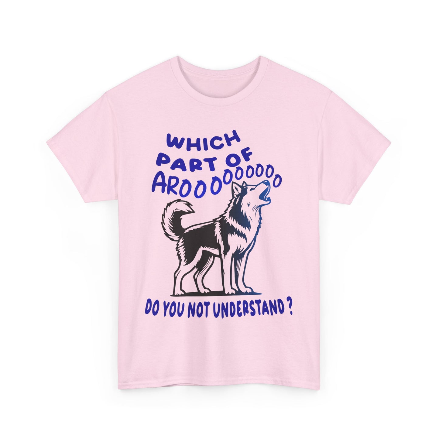 Which Part of Arooooooooo, do you not understand. Heavy Cotton T-Shirt