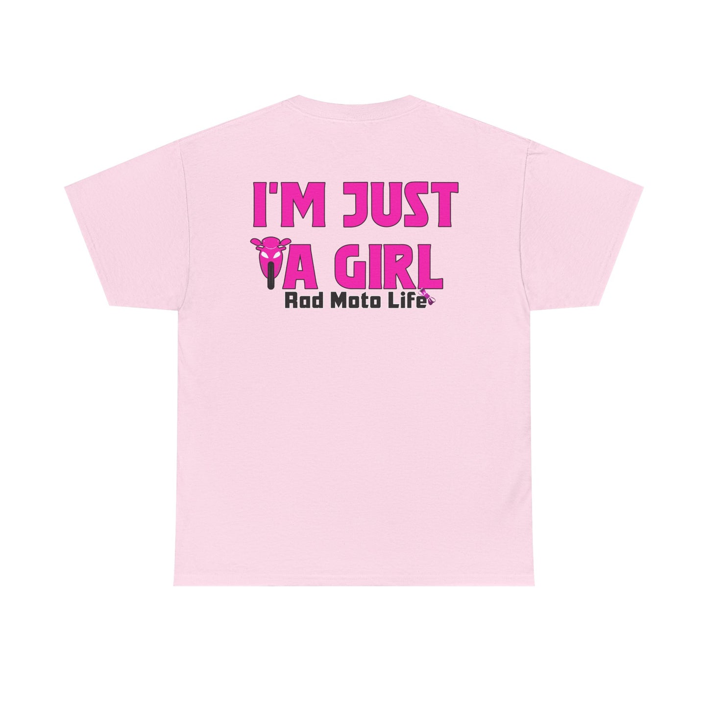 I'M Just a Girl, Rad Moto Life, Heavy Cotton T-Shirt