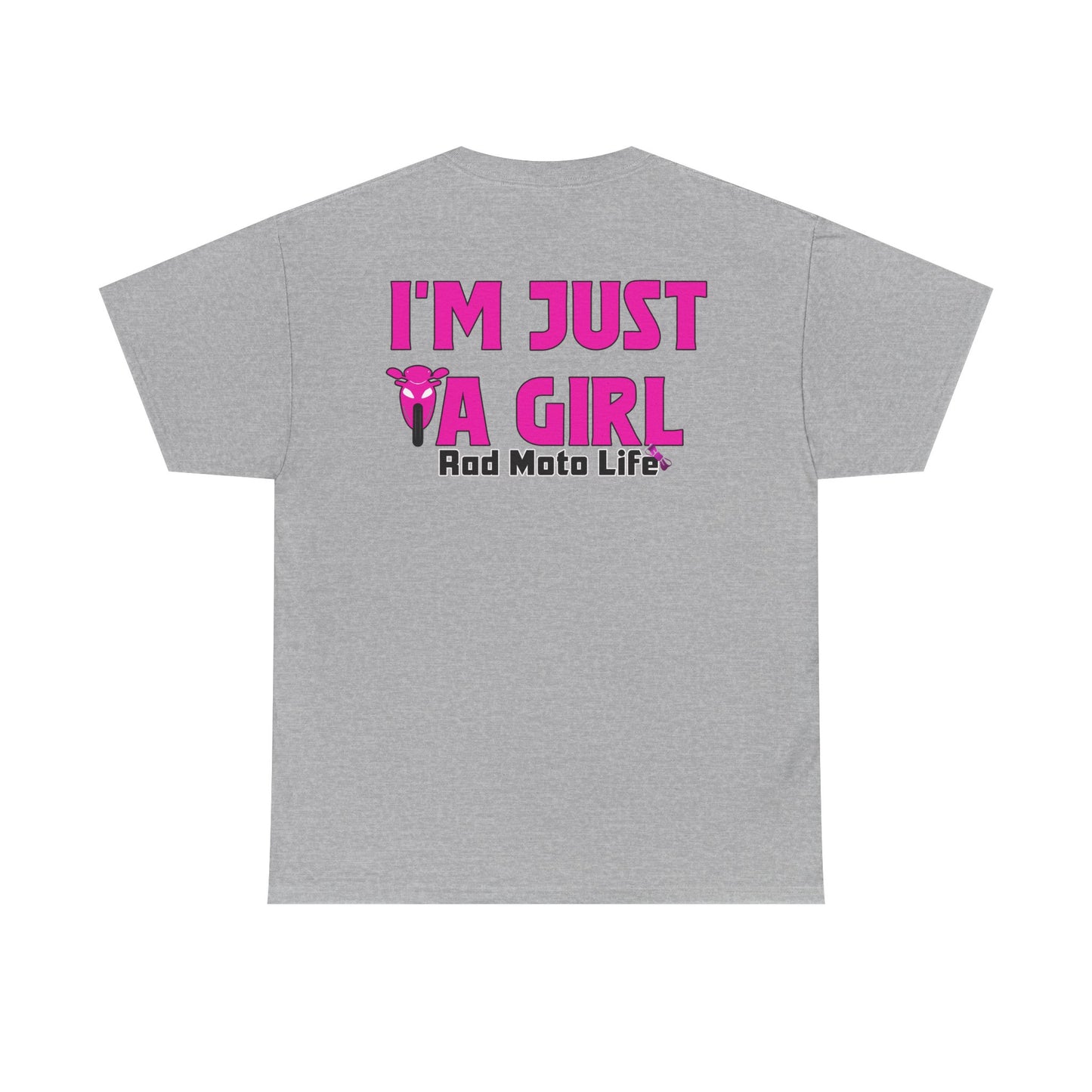 I'M Just a Girl, Rad Moto Life, Heavy Cotton T-Shirt
