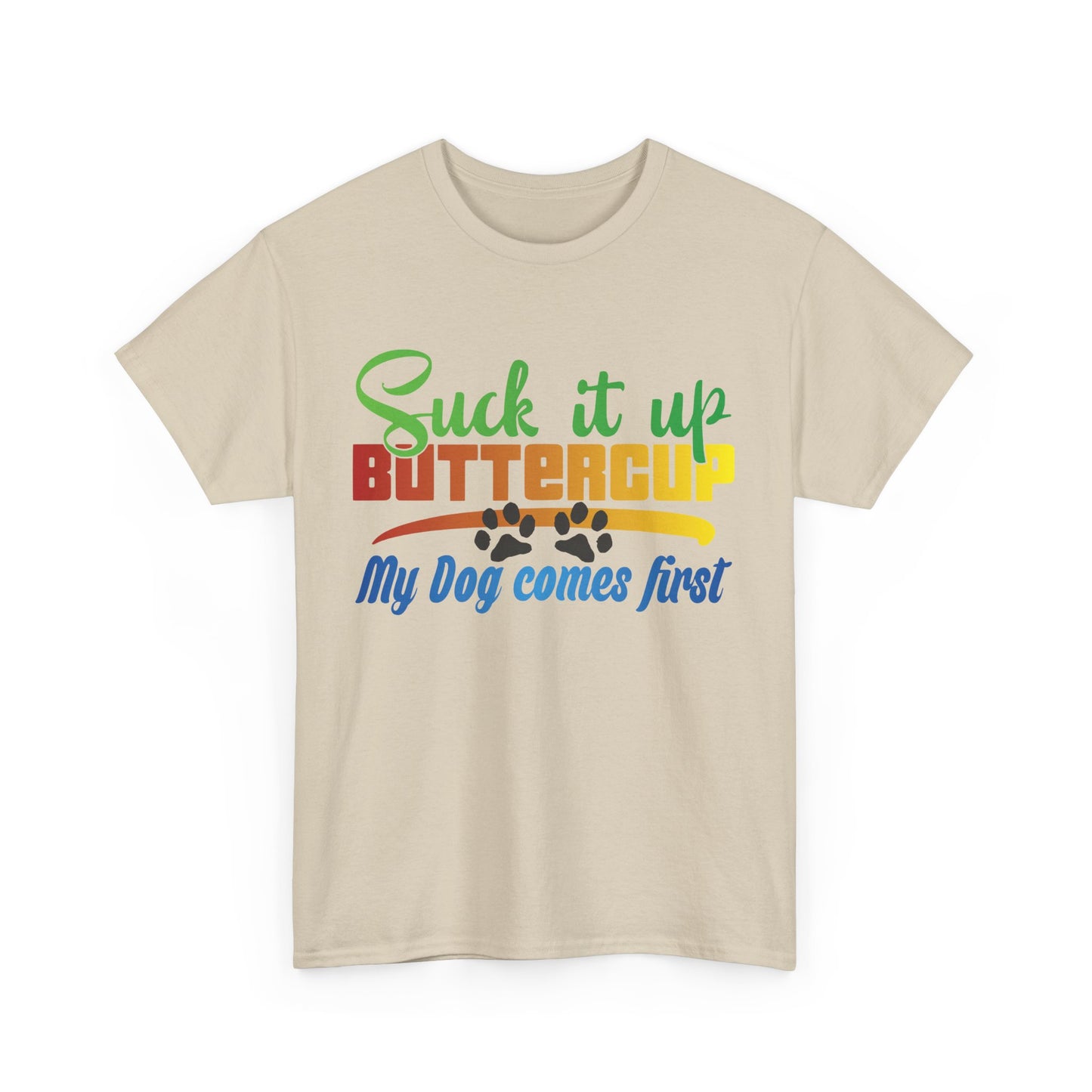 Suck it up Buttercup. Heavy Cotton T-Shirt