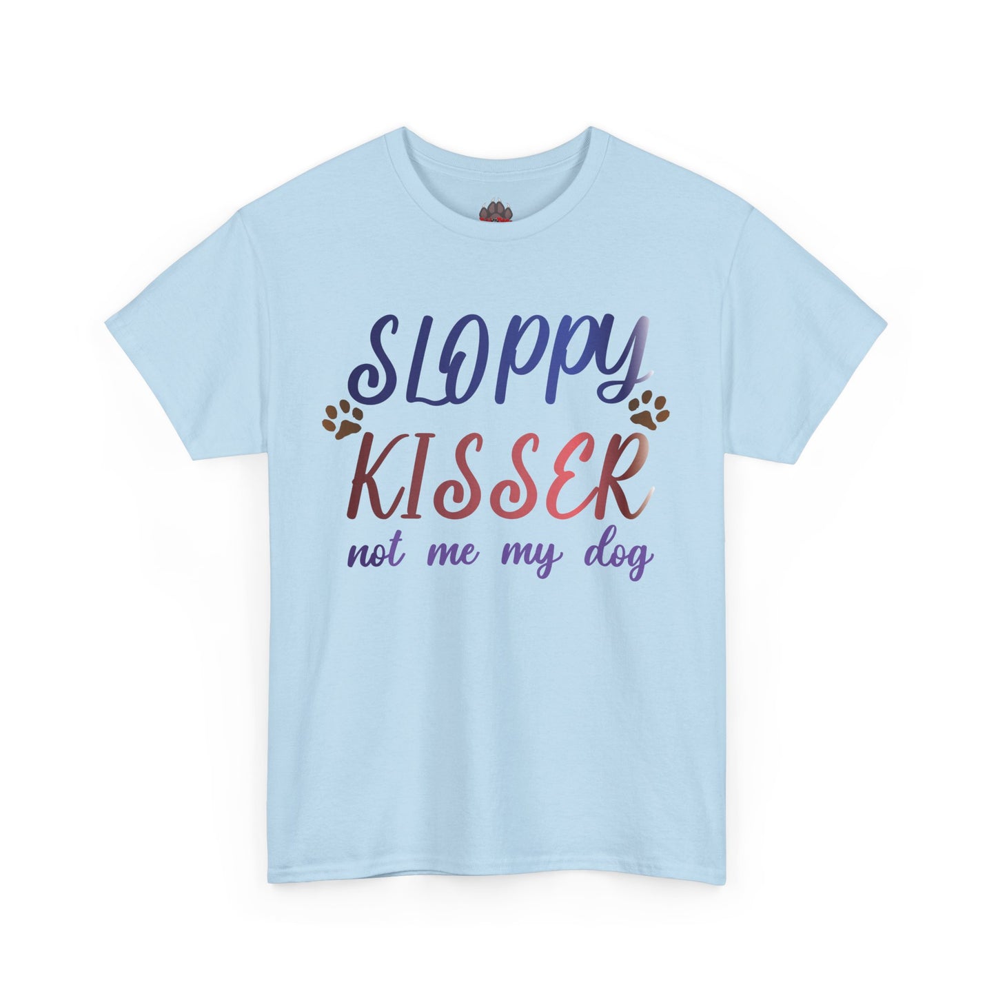 Sloppy Kisser Tee
