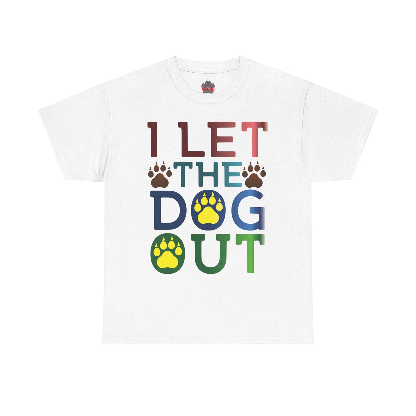 I Let the Dog Out. Heavy Cotton T-Shirt