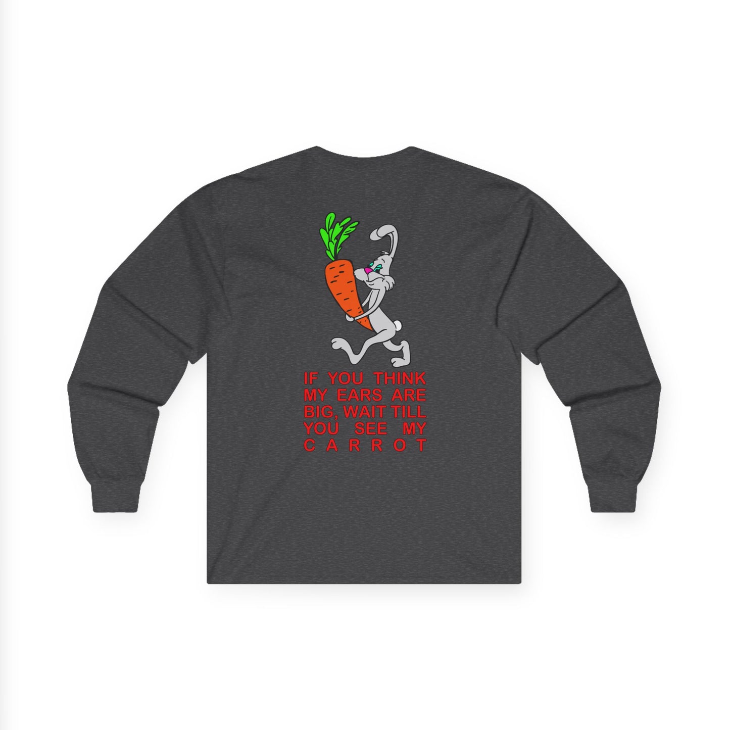 If you think my ears are big, Rad Moto Bunny, Unisex Long Sleeve Tee - Bold Graphic T-Shirt for Motorcycle Enthusiasts