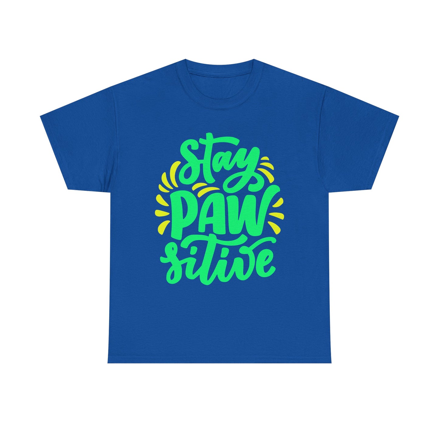 Stay Pawsitive. Heavy Cotton T-Shirt