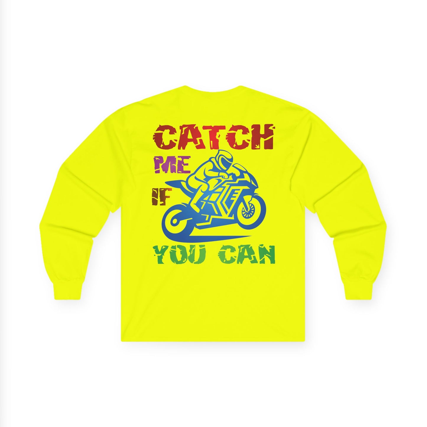 Catch me if you can, Rad Moto Life Unisex Long Sleeve Tee - Bold Graphic T-Shirt for Motorcycle Enthusiasts