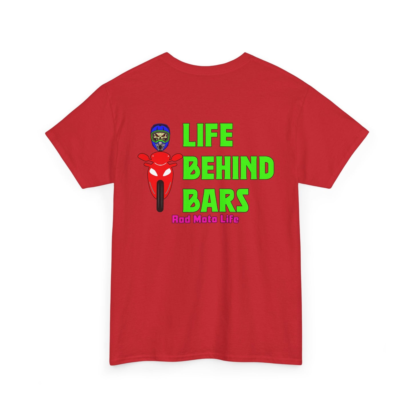 Life Behind Bars, Rad Moto Life, Heavy Cotton T-Shirt