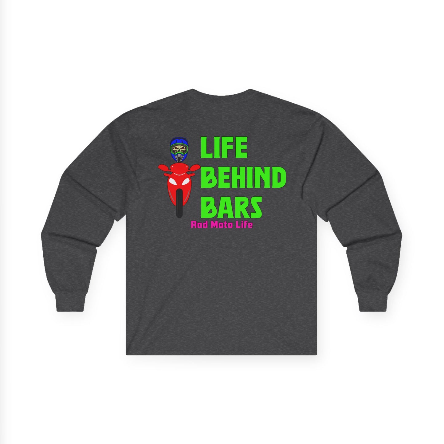 Life Behind Bars, Rad Moto Life Unisex Long Sleeve Tee - Bold Graphic T-Shirt for Motorcycle Enthusiasts