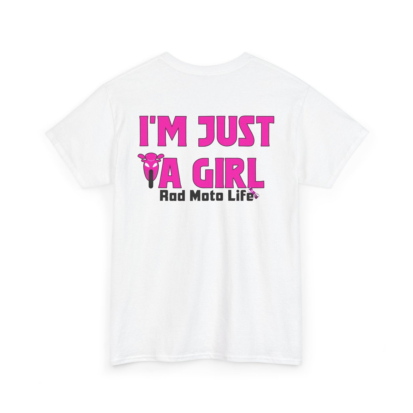 I'M Just a Girl, Rad Moto Life, Heavy Cotton T-Shirt