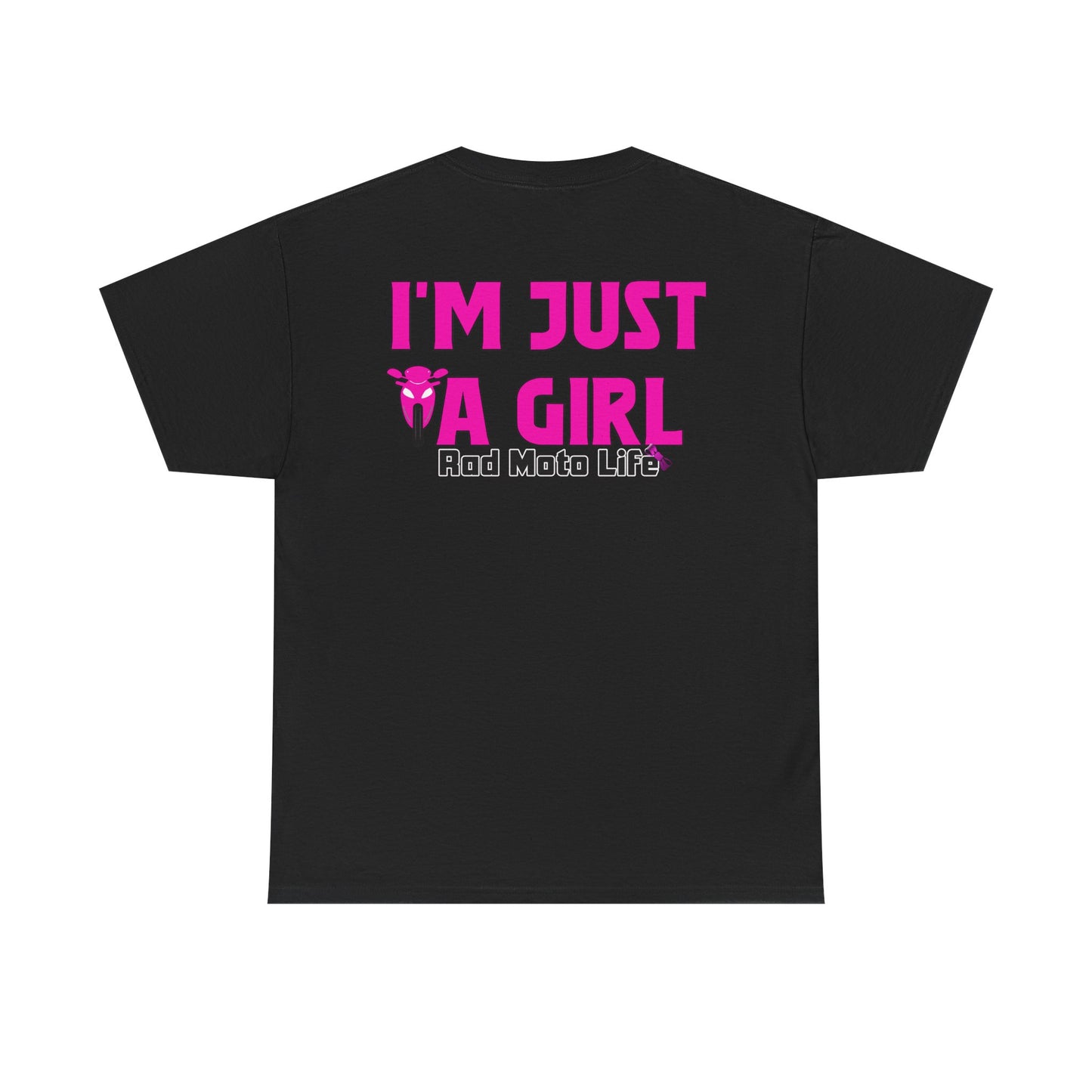 I'M Just a Girl, Rad Moto Life, Heavy Cotton T-Shirt
