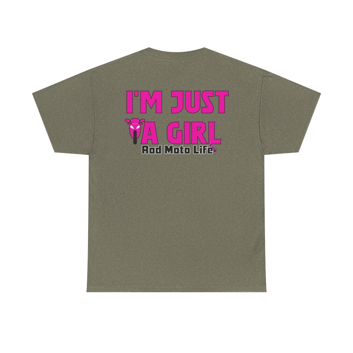I'M Just a Girl, Rad Moto Life, Heavy Cotton T-Shirt