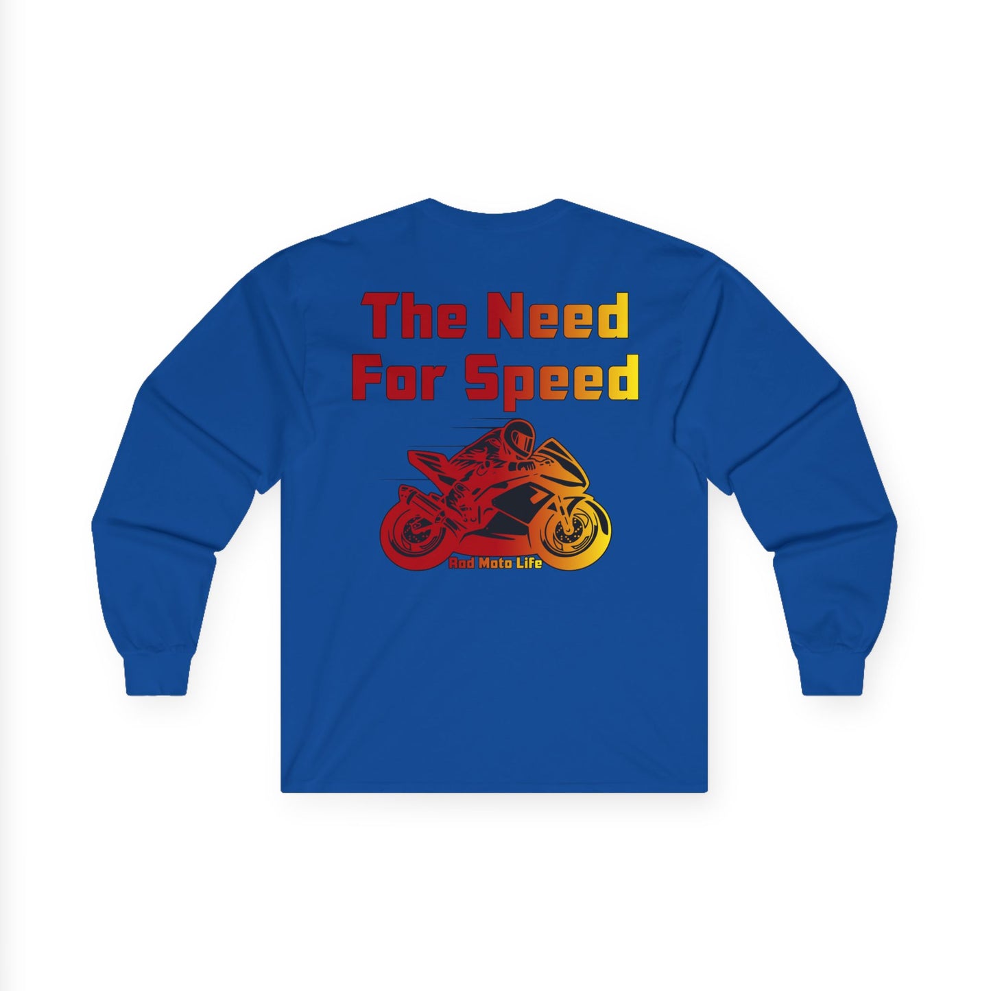 The Need for Speed, Rad Moto Life Unisex Long Sleeve Tee - Bold Graphic T-Shirt for Motorcycle Enthusiasts