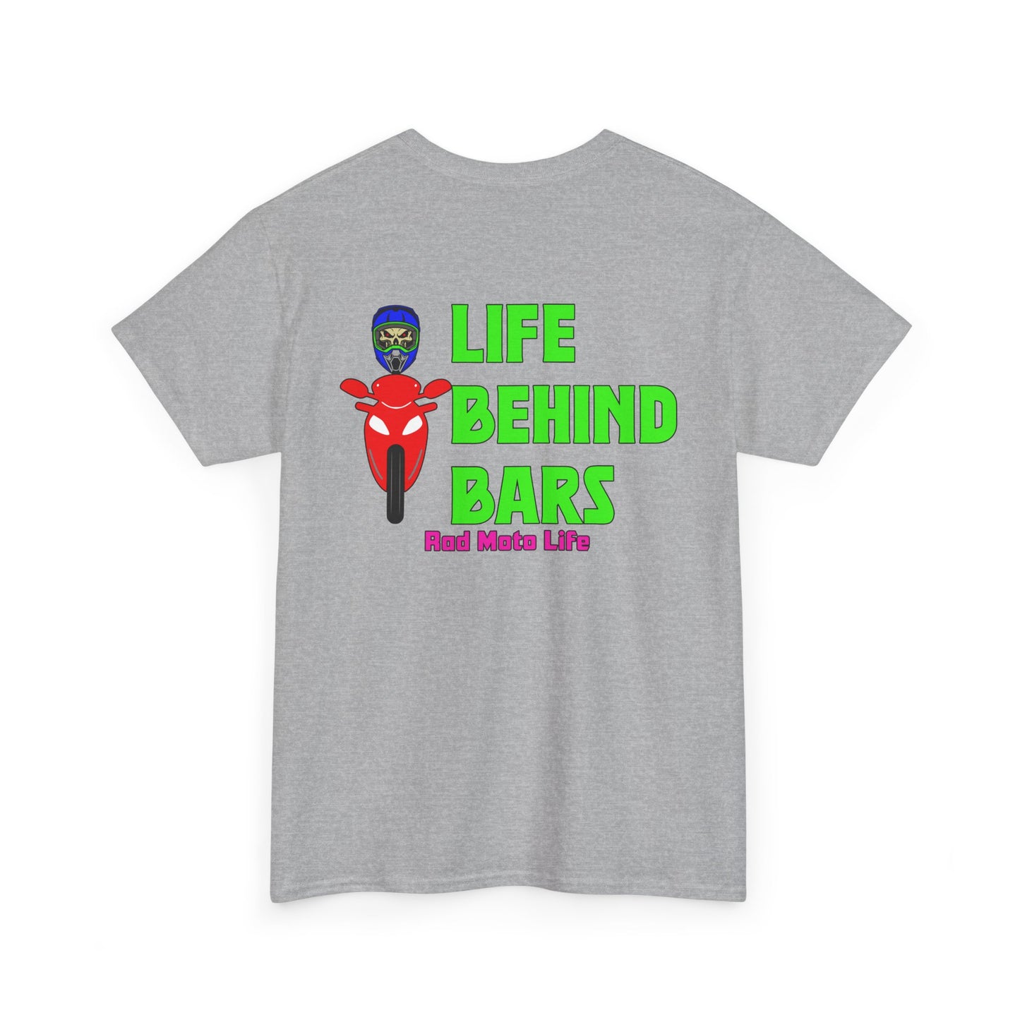 Life Behind Bars, Rad Moto Life, Heavy Cotton T-Shirt