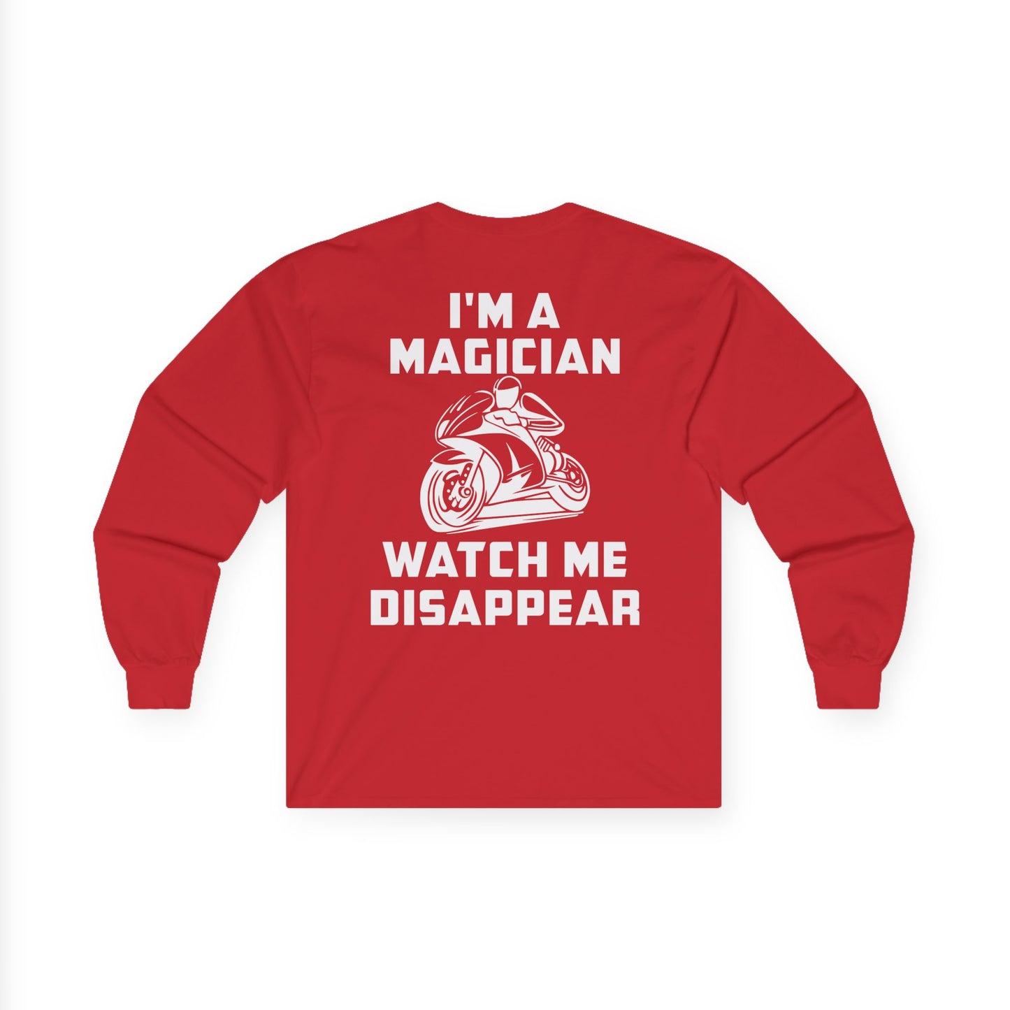 I'M a Magician, Rad Moto Life Unisex Long Sleeve Tee - Bold Graphic T-Shirt for Motorcycle Enthusiasts