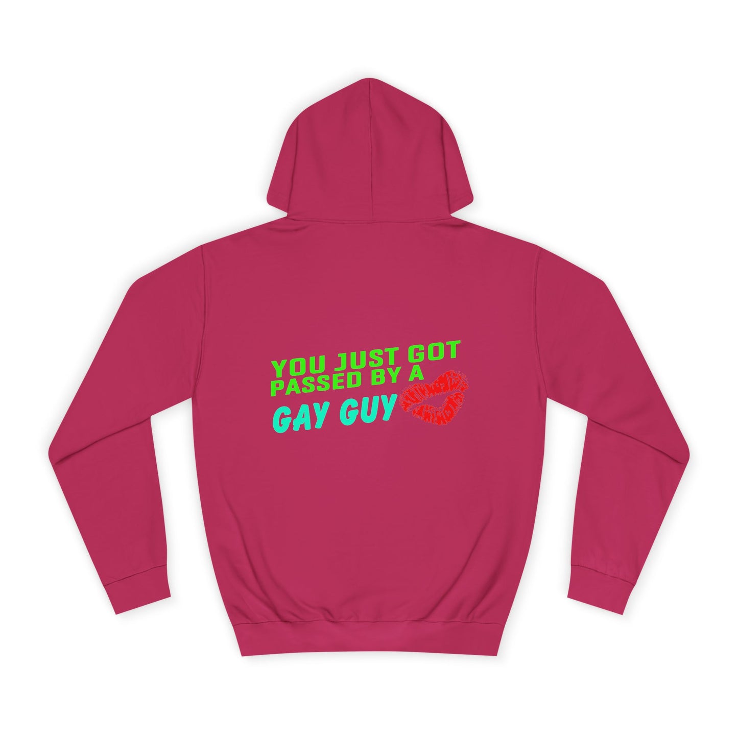 You just got Passed by a Gay Guy., Unisex Hoodie
