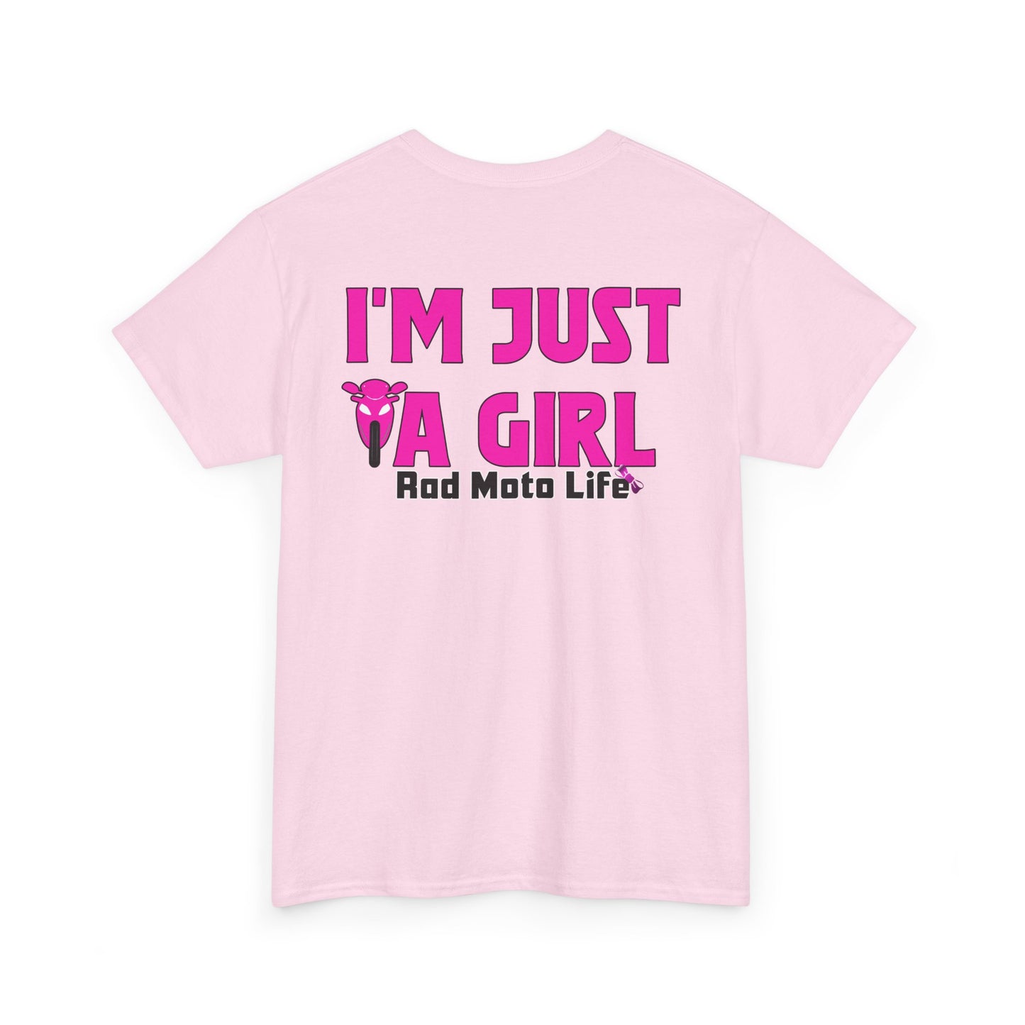 I'M Just a Girl, Rad Moto Life, Heavy Cotton T-Shirt