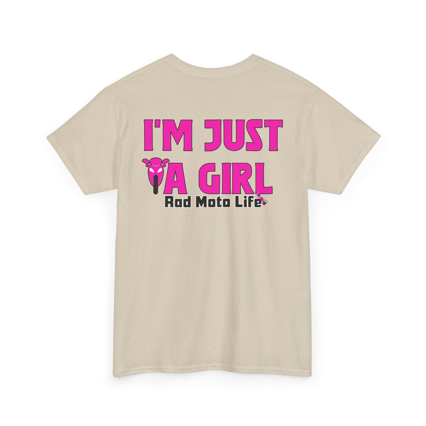 I'M Just a Girl, Rad Moto Life, Heavy Cotton T-Shirt