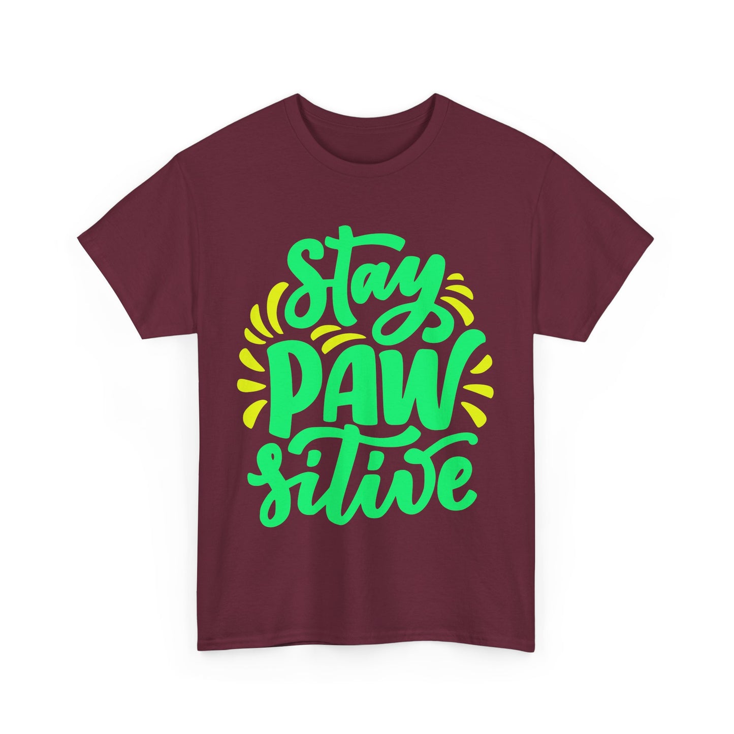 Stay Pawsitive. Heavy Cotton T-Shirt