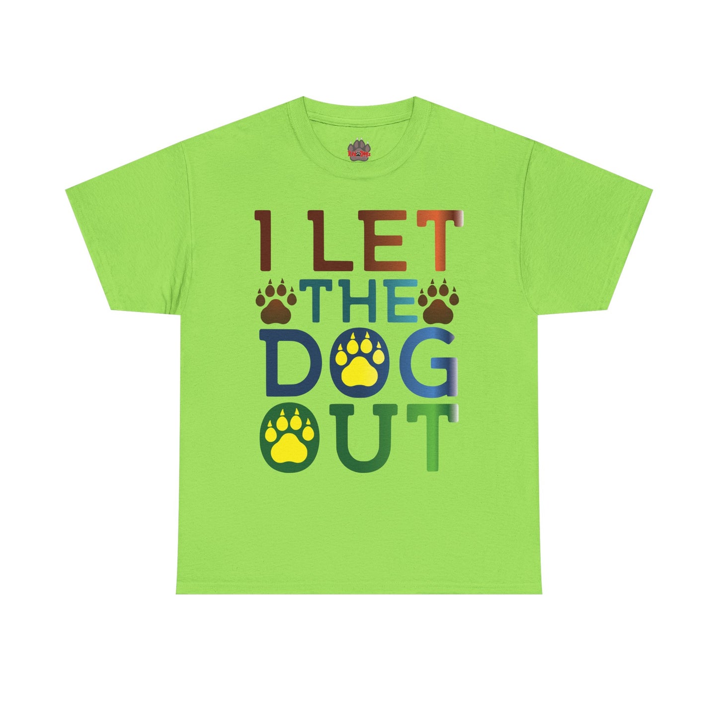 I Let the Dog Out. Heavy Cotton T-Shirt