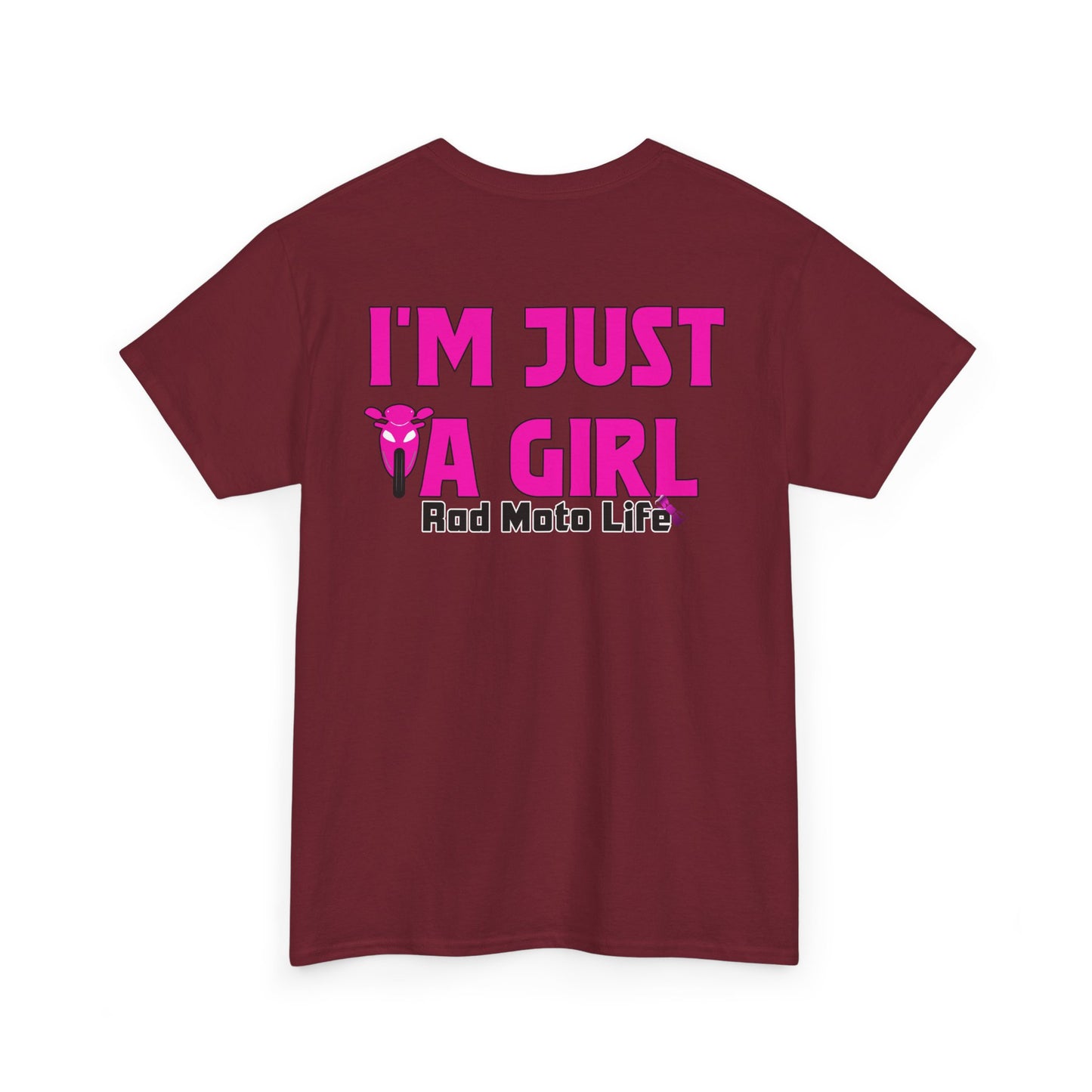I'M Just a Girl, Rad Moto Life, Heavy Cotton T-Shirt