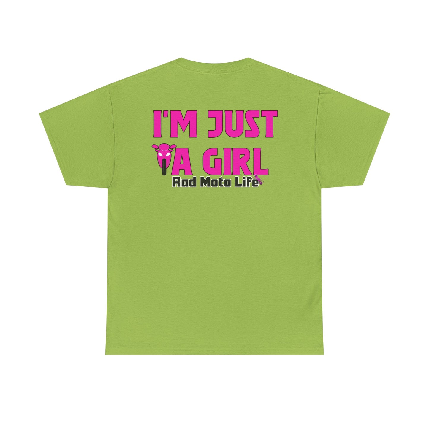 I'M Just a Girl, Rad Moto Life, Heavy Cotton T-Shirt