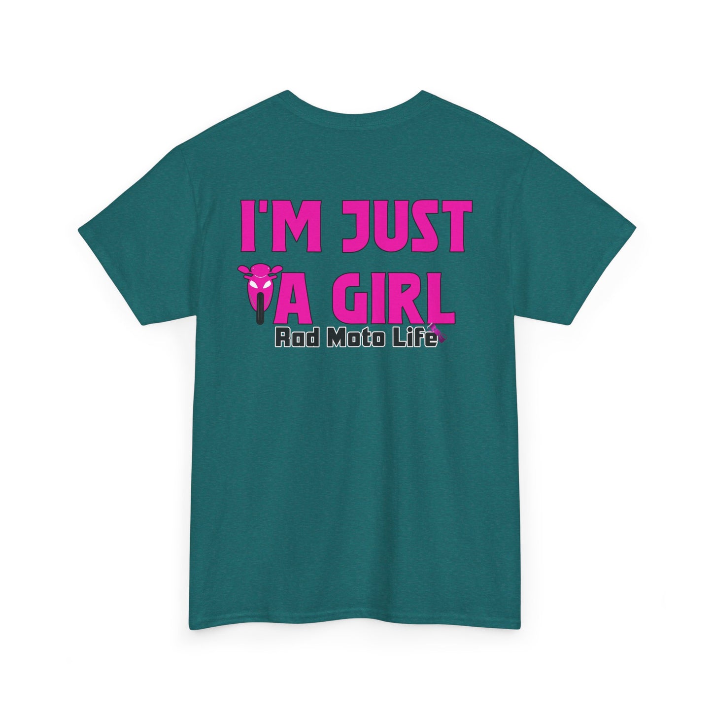 I'M Just a Girl, Rad Moto Life, Heavy Cotton T-Shirt