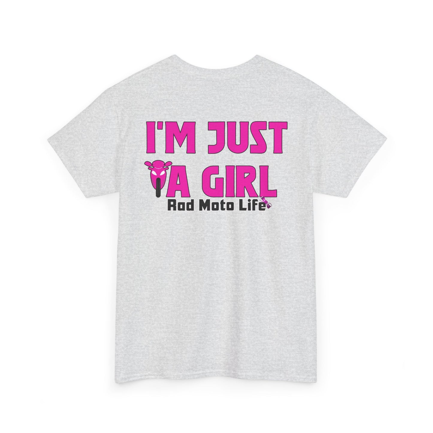 I'M Just a Girl, Rad Moto Life, Heavy Cotton T-Shirt