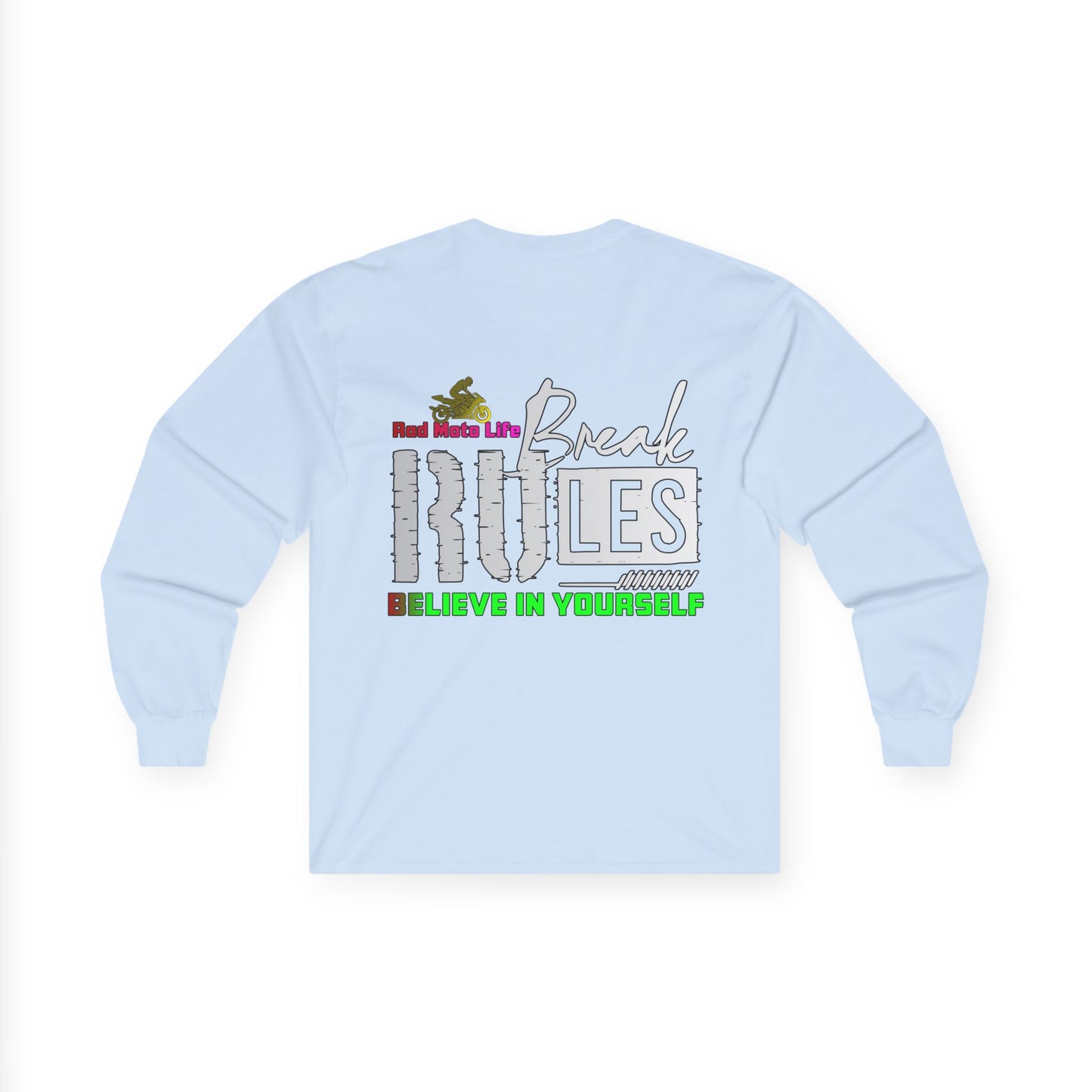 Break Rules, Rad Moto Life Unisex Long Sleeve Tee - Bold Graphic T-Shirt for Motorcycle Enthusiasts