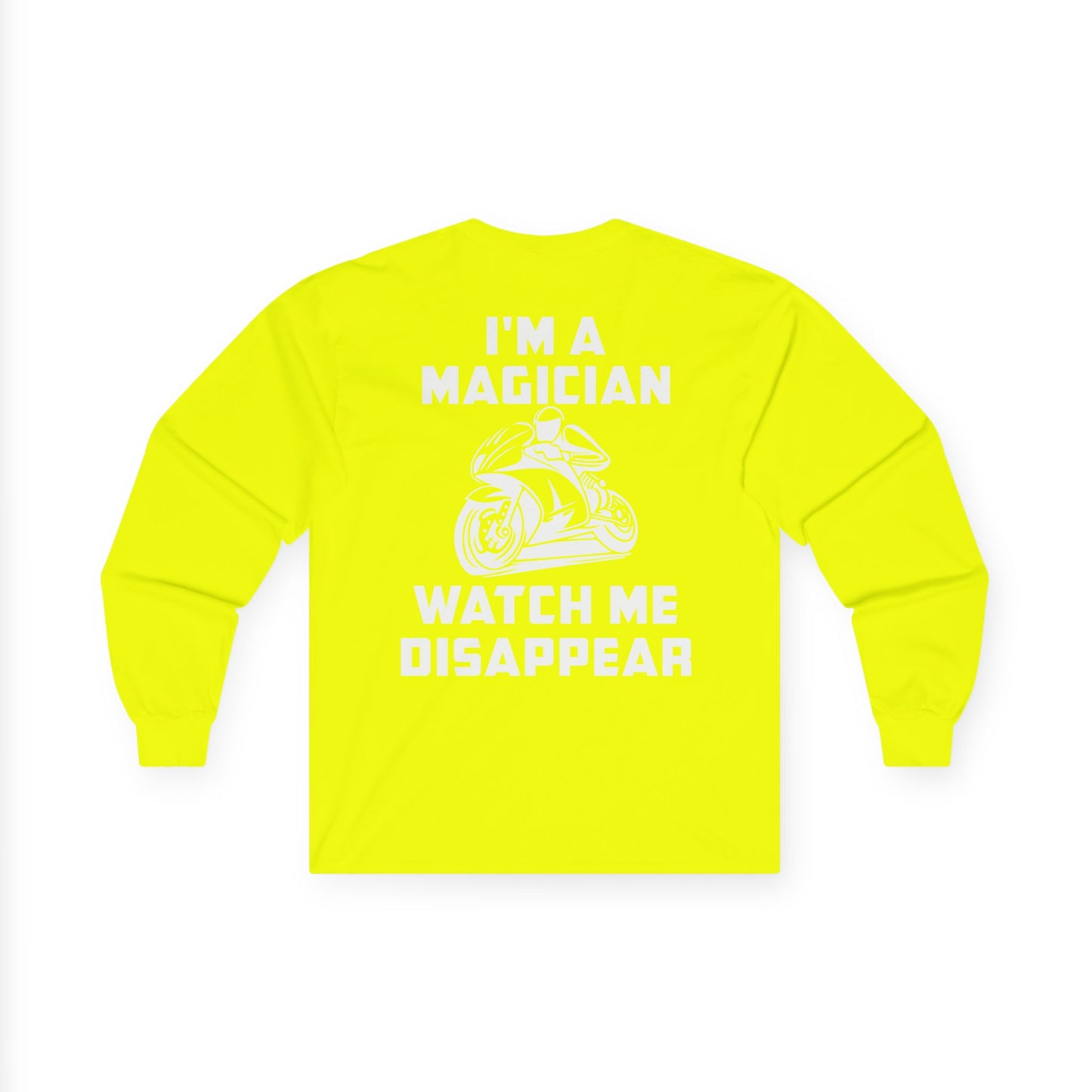 I'M a Magician, Rad Moto Life Unisex Long Sleeve Tee - Bold Graphic T-Shirt for Motorcycle Enthusiasts