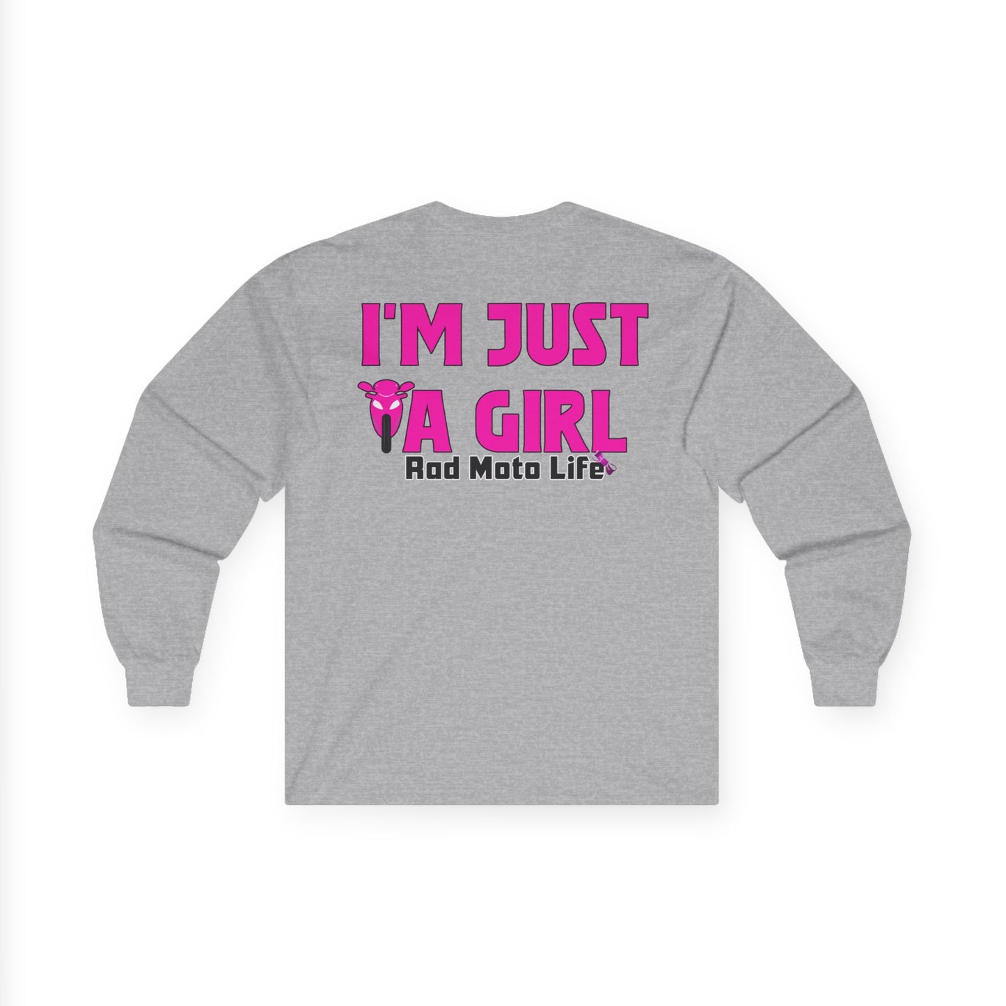 I'm Just a Girl, Rad Moto Life Unisex Long Sleeve Tee - Bold Graphic T-Shirt for Motorcycle Enthusiasts