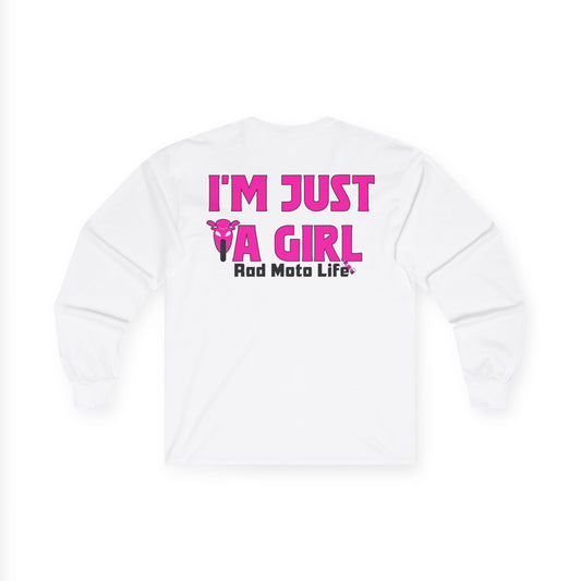 I'm Just a Girl, Rad Moto Life Unisex Long Sleeve Tee - Bold Graphic T-Shirt for Motorcycle Enthusiasts