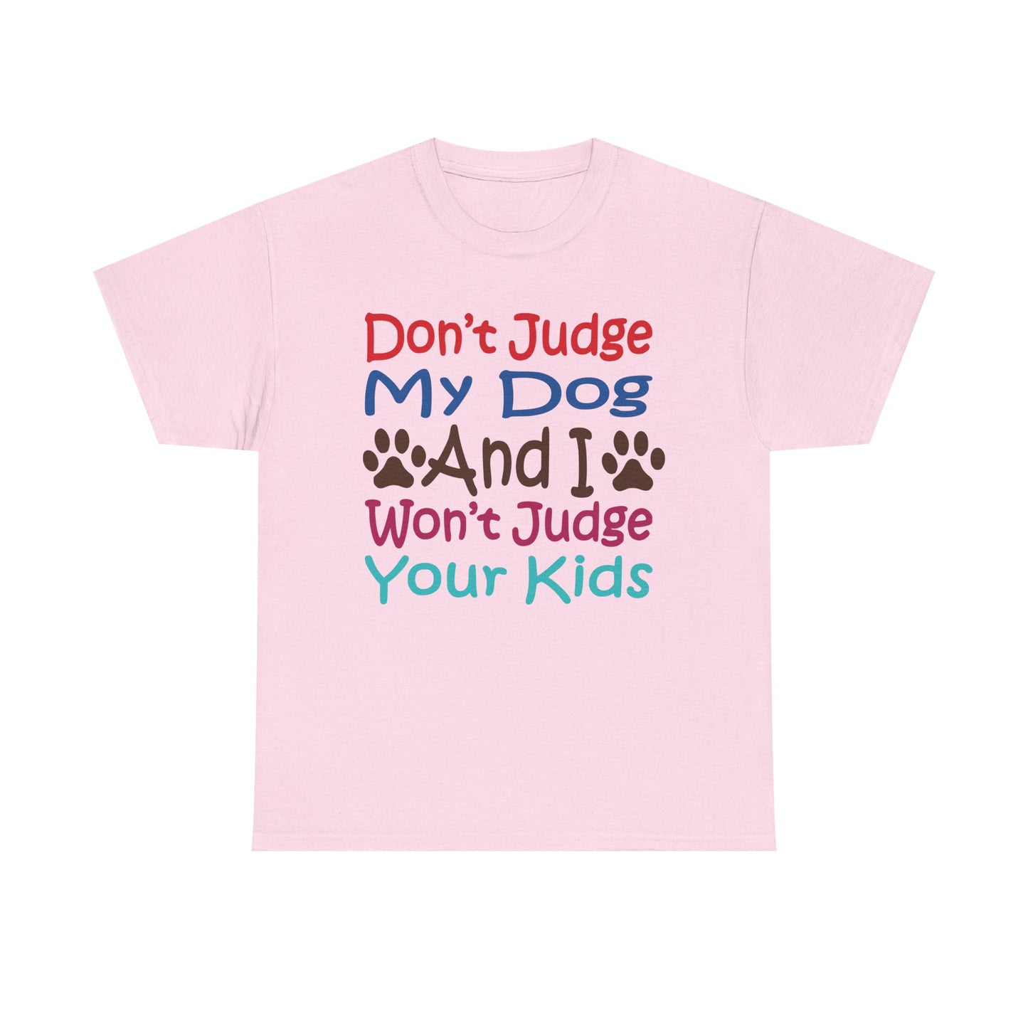 Don't judge my dog. Heavy Cotton T-Shirt