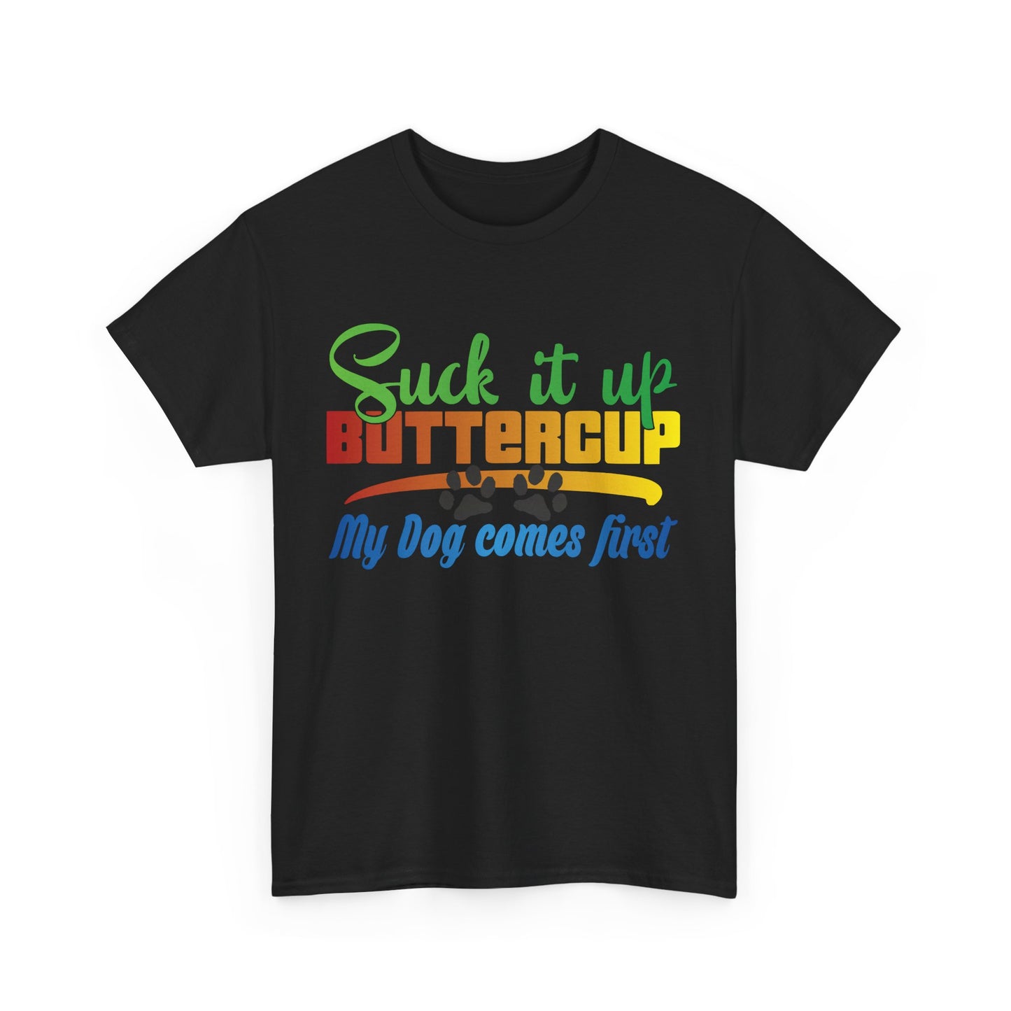 Suck it up Buttercup. Heavy Cotton T-Shirt