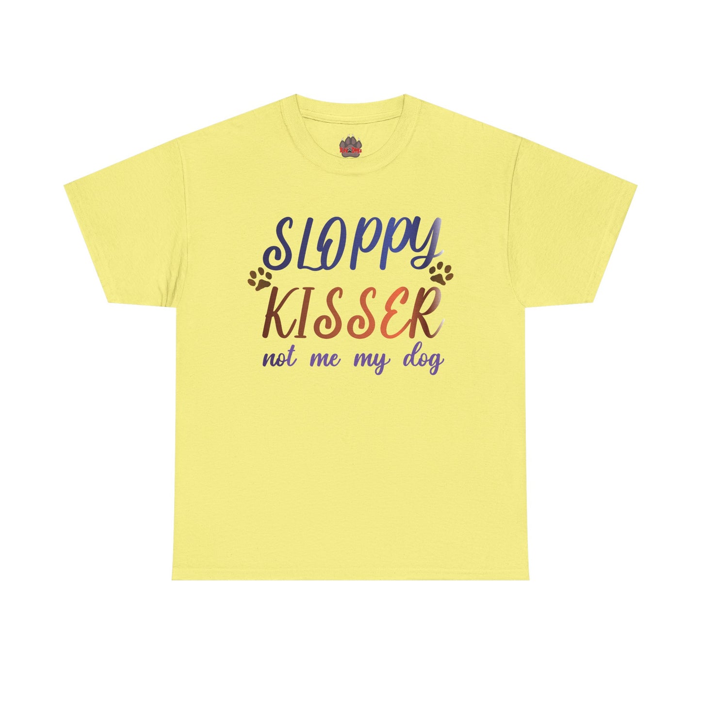 Sloppy Kisser Tee