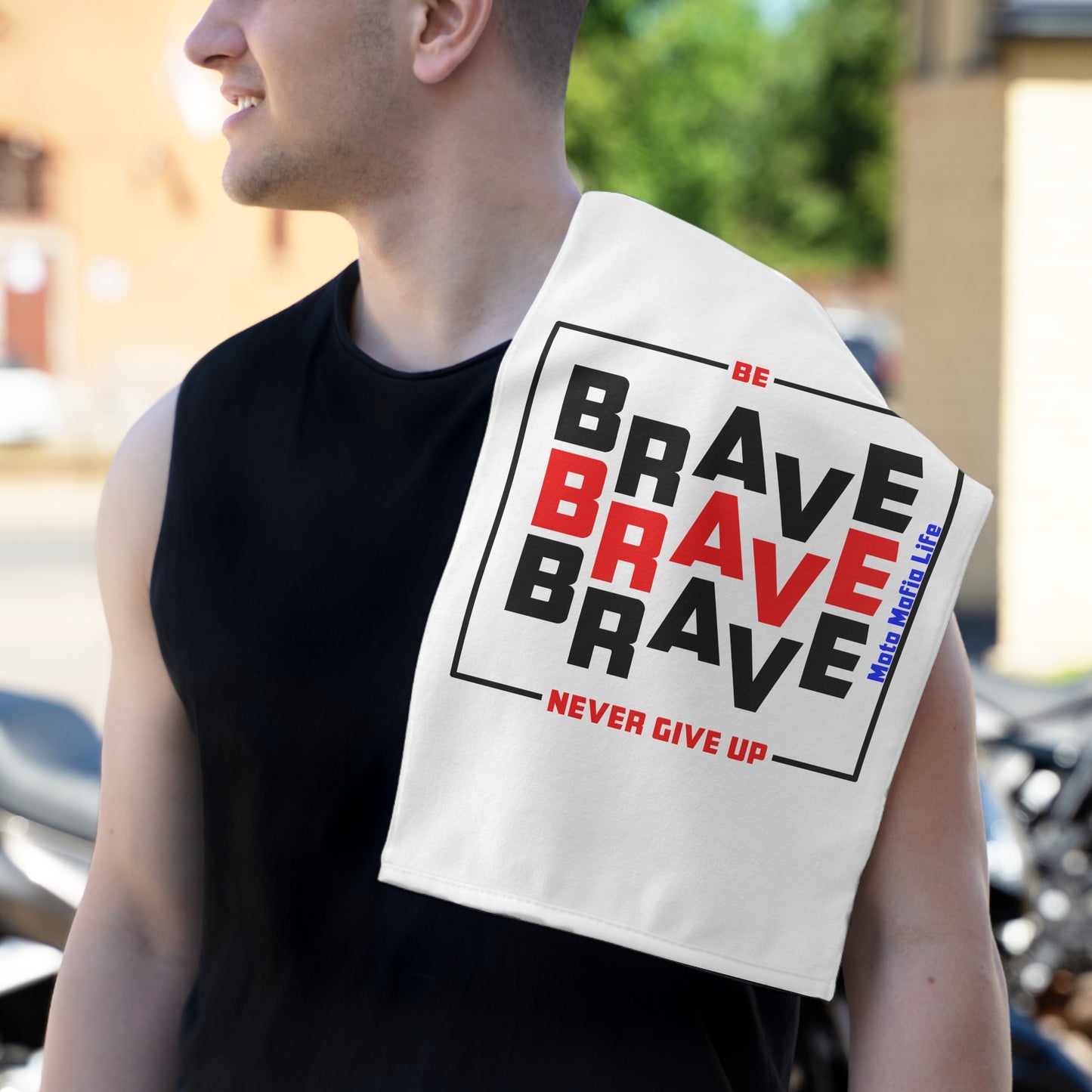 Be Brave, Moto Mafia Life, Biker Towel - Perfect for Motorsports Fans