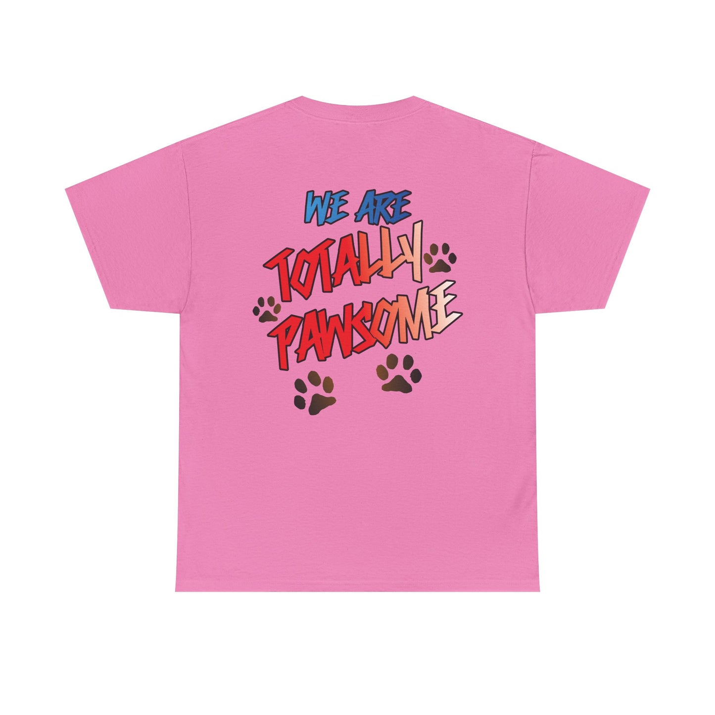We Are Totally Pawsome. Heavy Cotton T-Shirt