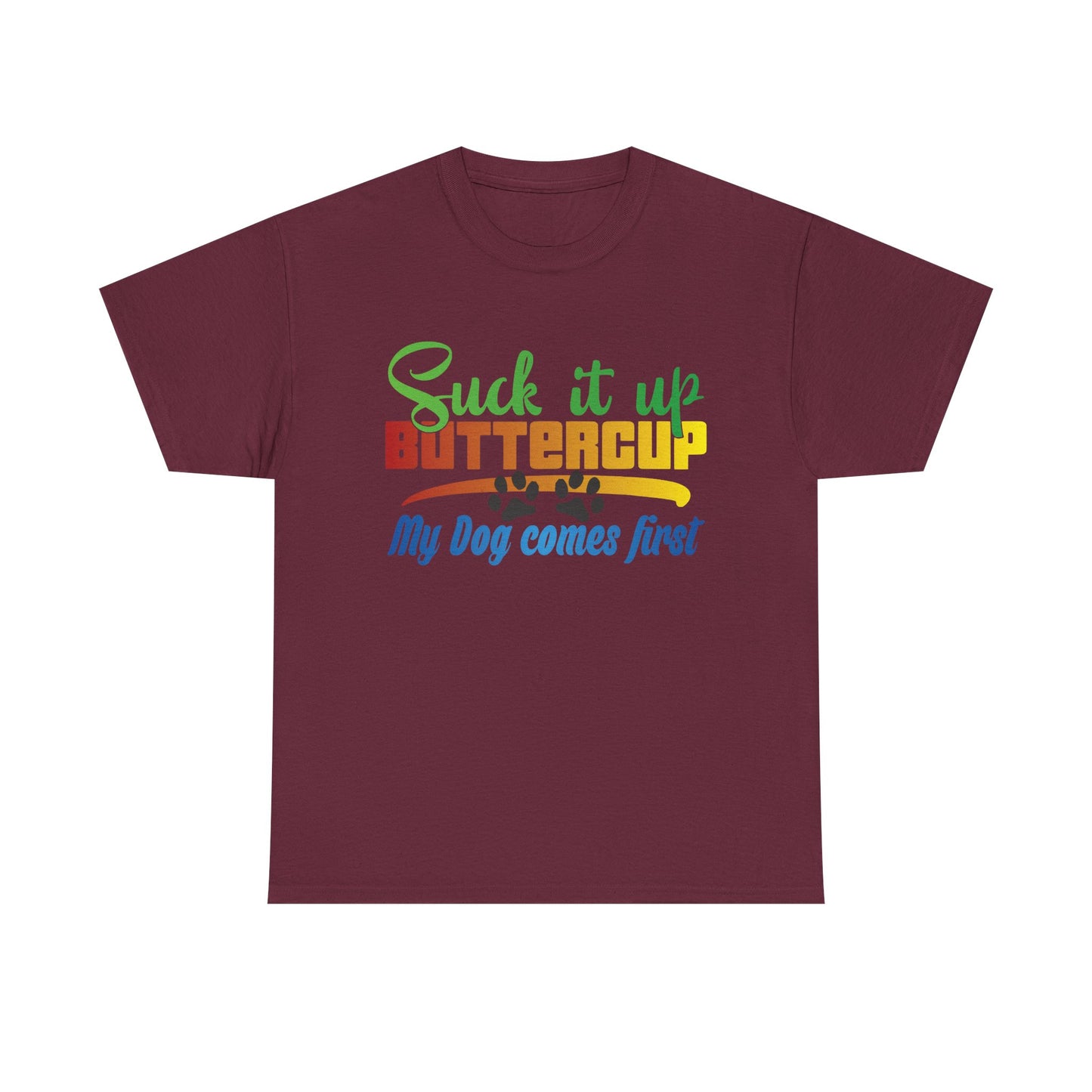 Suck it up Buttercup. Heavy Cotton T-Shirt