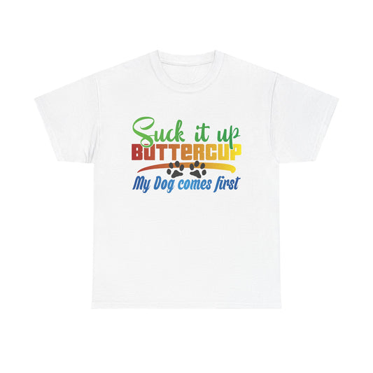 Suck it up Buttercup. Heavy Cotton T-Shirt