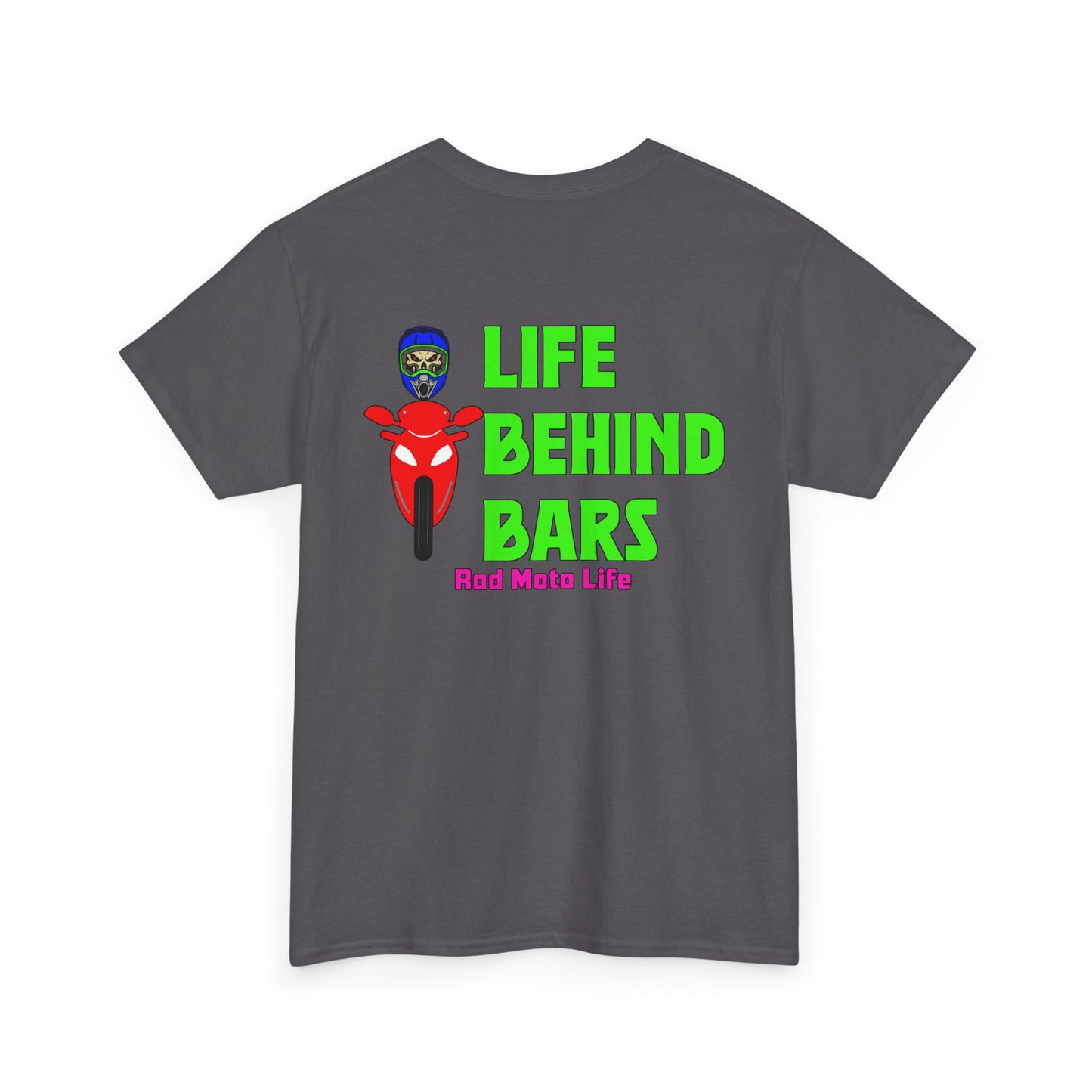 Life Behind Bars, Rad Moto Life, Heavy Cotton T-Shirt