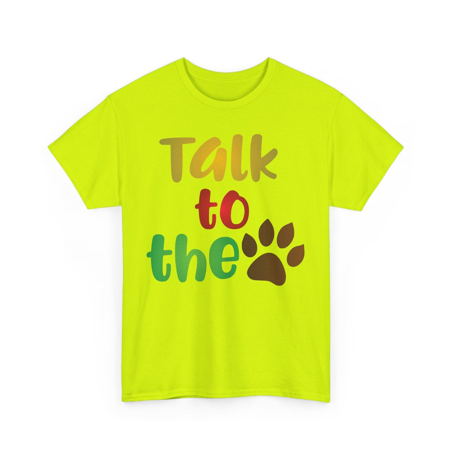 Talk to the Paw. Heavy Cotton T-Shirt
